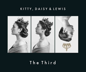 Sunday Best – Kitty, Daisy and Lewis The Third